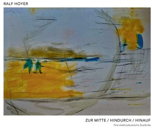 Ralf Hoyer: Zur Mitte/Hindurch/Hinauf [ Vinyl ]