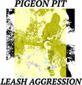 Pigeon Pit: Leash Aggression - VINYL