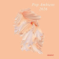 Various Artists: Pop Ambient 2026 - COMPACT DISCS