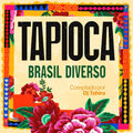 Various Artists: Tapioca: Brasil Diverso (Various Artists) [ Vinyl ]