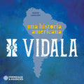 Vidala: Una Historia Americana (Nueva Cancion) - CD