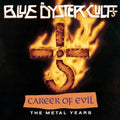 Blue Oyster Cult: Career Of Evil: The Metal Years - CD