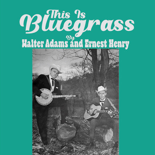 Adams, Walter / Henry, Ernest: This Is Bluegrass { CD }