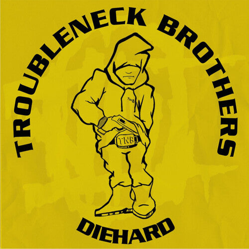 Troubleneck Brothers: Diehard Rare & Unreleased (1990-1993) { CD }
