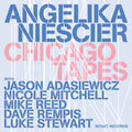 Angelika Niescier: Chicago Tapes - CD