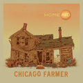 Chicago Farmer: Homeaid [ Vinyl ]