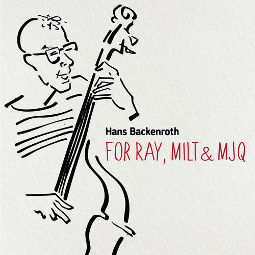 Hans Backenroth: For Ray, Milt & MJQ - CD