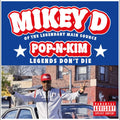 Mikey D: Pop-n-kim (legends Don't Die) [ Vinyl ]
