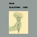 The Head: Blackpool Cool - VINYL