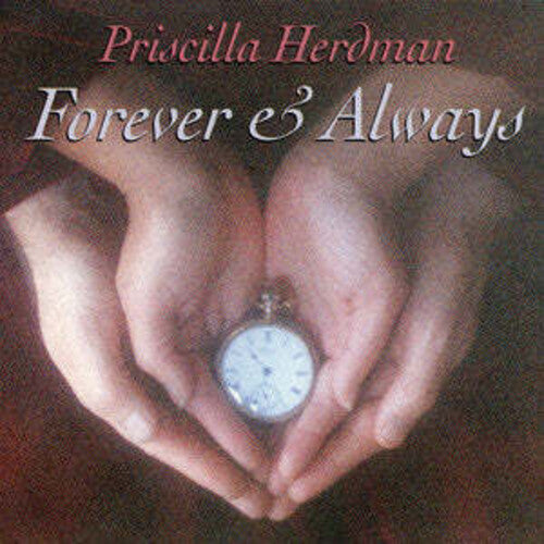 Priscilla Herdman: Forever & Always { CD }