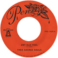 Thee Sacred Souls: Any Old Fool b/w Price I'll Pay - 7-INCH SINGLE