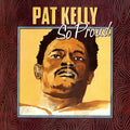 Pat Kelly: So Proud - VINYL