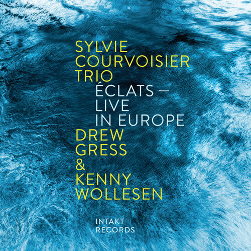 Sylvie Courvoisier Trio: Eclats - Live in Europe - CD