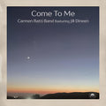 Carmen Ratii: Come To Me { CD }