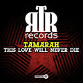 Tamarah: This Love Will Never Die - COMPACT DISCS