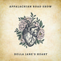 Appalachian Road Show: Della Jane's Heart - COMPACT DISCS