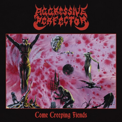 Aggressive Perfector: Come Creeping Fiends - VINYL