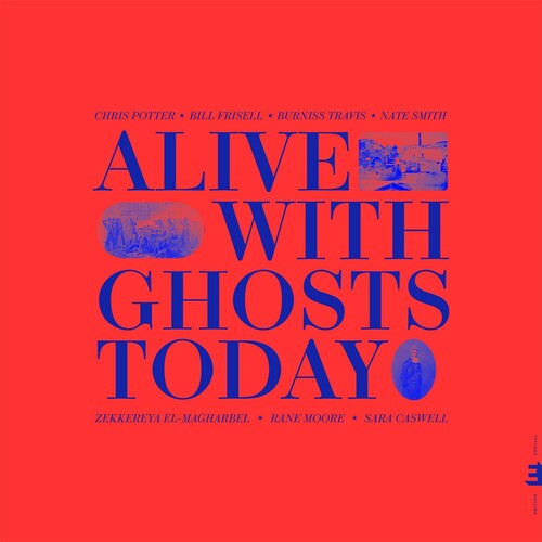 Chris Potter: Alive With Ghosts Today. - CD