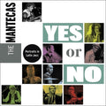 Mantecas: Yes Or No - VINYL