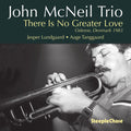 John McNeil: There Is No Greater Love - CD