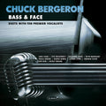 Chuck Bergeron: Bass & Face: Duets With Ten Premier Vocalists - CD