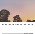 Vladislav Delay Quintet: vd5 - VINYL