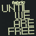 Fabric: Until We Are Free - VINYL
