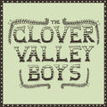 The Clover Valley Boys: The Clover Valley Boys - COMPACT DISCS