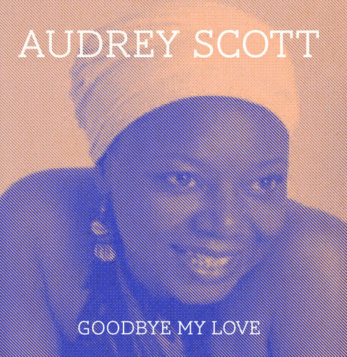 Audrey Scott: Goodbye My Love - CD