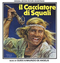 De Angelis, Guido / De Angelis, Maurizio: Il Cacciatore Di Squali (Original Soundtrack) - CD