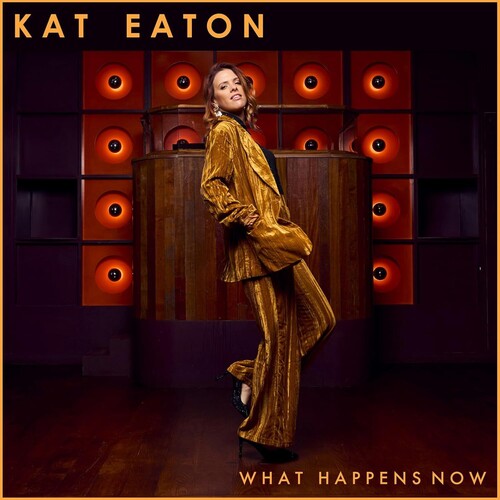 Kat Eaton: What Happens Now - CD