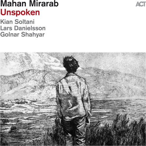 Mahan Mirarab: Unspoken - CD