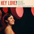 Lucy Yeghiazaryan: Hey Love! - VINYL