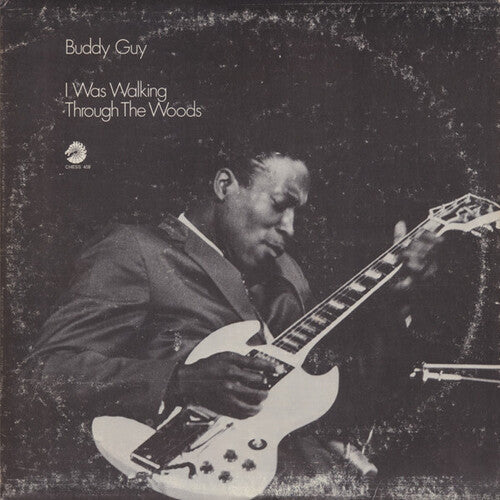 Buddy Guy: I Was Walking Through The Woods (Chess Acoustic Sounds Series) [ Vinyl ]