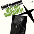 Mike DiRubbo: Way Out Northwest - CD