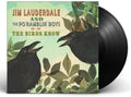 Jim Lauderdale: The Birds Know [ Vinyl ]