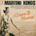 Martini Kings: Return To Moorea - VINYL