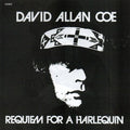 David Allan Coe: Requiem For A Harlequin - COMPACT DISCS