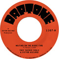 Thee Sacred Souls: Waiting on the Right Time B/W Waiting #2 - 7-INCH SINGLE