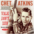 Chet Atkins: Walk Don't Run: The Early Albums 1953-58 - COMPACT DISCS