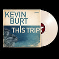 Kevin Burt: This Trip [ Vinyl ]