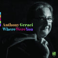 Anthony Geraci: Where Were You [ Vinyl ]