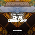 John Keding: Chug / Ceremony - COMPACT DISCS