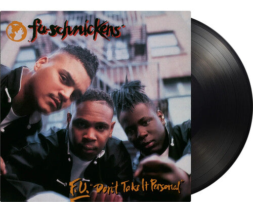 Fu-Schnickens: F.U. Don't Take It Personal - 180-Gram Black Vinyl [ Vinyl ]