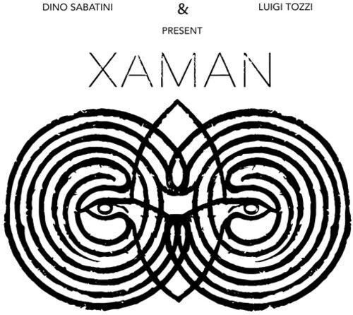 Sabatini, Dino / Tozzi, Luigi: XAMAN [ Vinyl ]