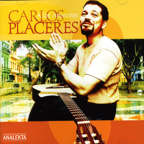 Carlos Placeres: Los Ancestros - CD