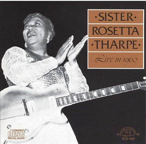 Sister Rosetta Tharpe: Live in 1960 { CD }