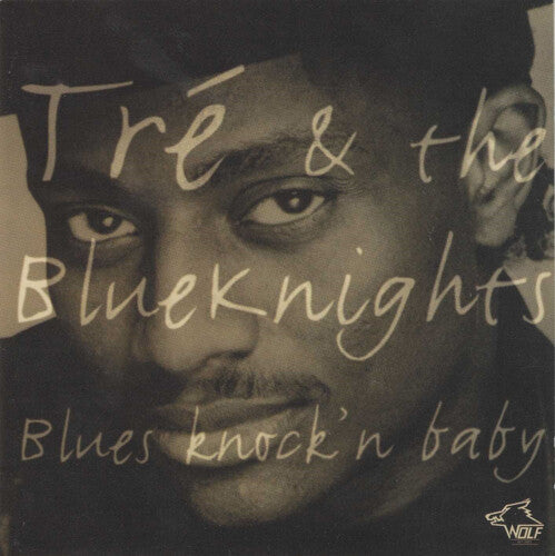 Tre & Blue Knights: Blues Knock'n Baby - COMPACT DISCS