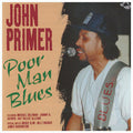 John Primer: Poo Man Blues Chicaco Blues Session 6 - COMPACT DISCS