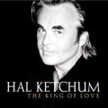 Hal Ketchum: The King Of Love - COMPACT DISCS